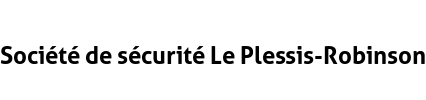 Société de sécurité Le Plessis-Robinson